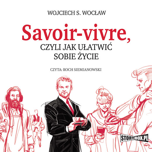 okładka Savoir-vivre, czyli jak ułatwić sobie życie audiobook | MP3 | Wojciech S. Wocław