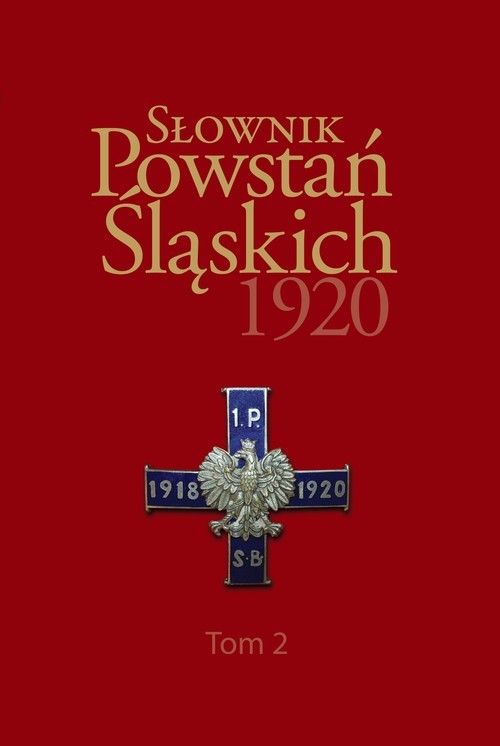 okładka Słownik Powstań Śląskich 1920 Tom 2 książka