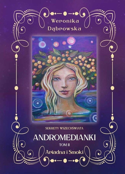 okładka Ariadna i Smoki Andromedianki Tom 2 książka | Dąbrowska Weronika