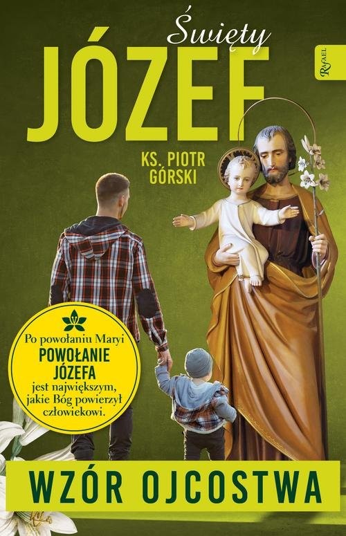 okładka Święty Józef - Wzór Ojcostwa książka | Piotr Górski