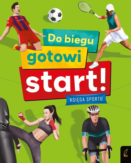 okładka Do biegu! Gotowi! Start! Księga sportu książka | Joanna Wiśniowska