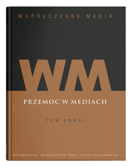 okładka Współczesne media Tom 2 Przemoc w mediach książka | Opracowania Zbiorowe