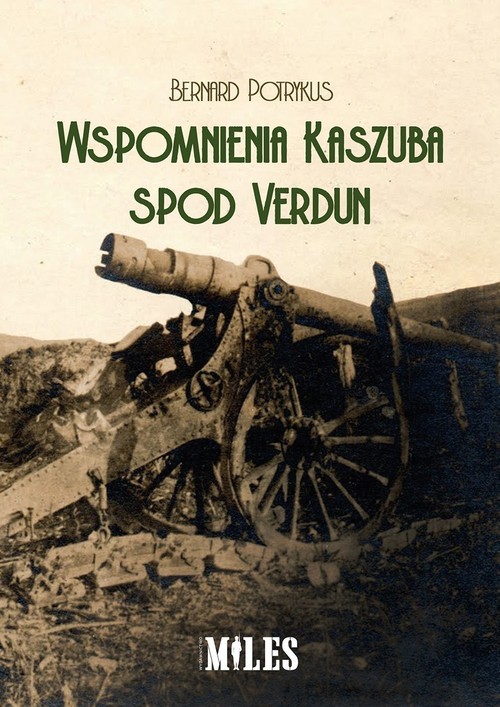 okładka Wspomnienia Kaszuba spod Verdun książka | Potrykus Bernard