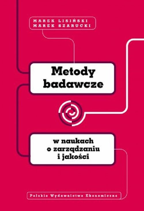 okładka Metody badawcze w naukach o zarządzaniu i jakości książka | Marek Lisiński, Marek Szarucki