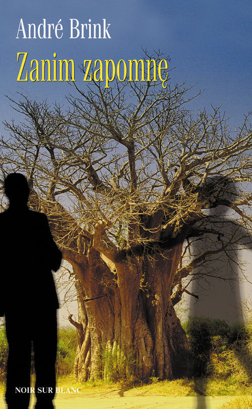 okładka Zanim zapomnę książka | Andre Brink