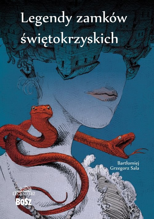 okładka Legendy zamków świetokrzyskich książka | Bartłomiej Grzegorz Sala