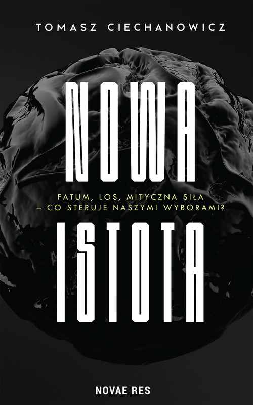 okładka Nowa Istota ebook | epub, mobi | Tomasz Ciechanowicz