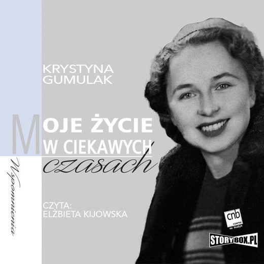 okładka Moje życie w ciekawych czasach audiobook | MP3 | Krystyna Gumulak
