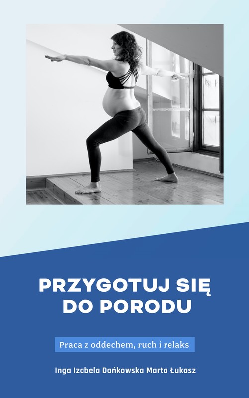 okładka Przygotuj się do porodu ebook | epub, mobi | Marta Łukasz, Inga Dańkowska
