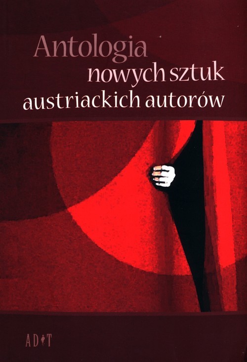 okładka Antologia nowych sztuk austriackich autorów książka | Elisabeth V. Rathenbock, Silke Hassler, Robert Woelfl