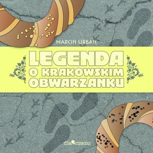 okładka Legenda o krakowskim obwarzanku książka | Urban Marcin
