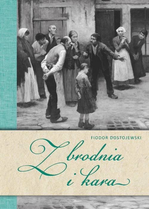 okładka Zbrodnia i kara op. twarda książka | Fiodor Dostojewski