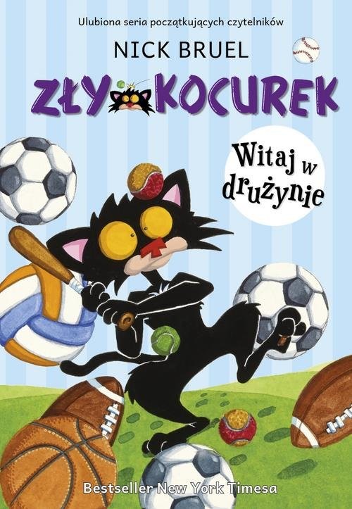 okładka Zły Kocurek Witaj w drużynie książka | Bruel Nick