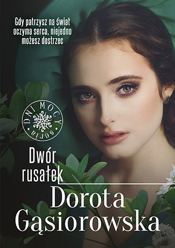 okładka Dwór rusałek. Seria DNI MOCY książka | Dorota Gąsiorowska