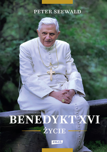 okładka Benedykt XVI. Życie książka | Peter Seewald