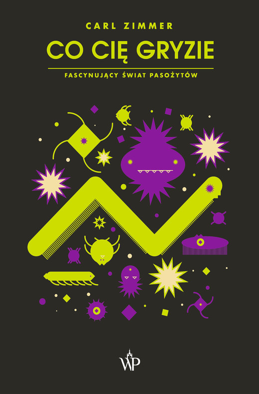 okładka Co cię gryzie? Fascynujący świat pasożytów ebook | epub, mobi | Carl Zimmer