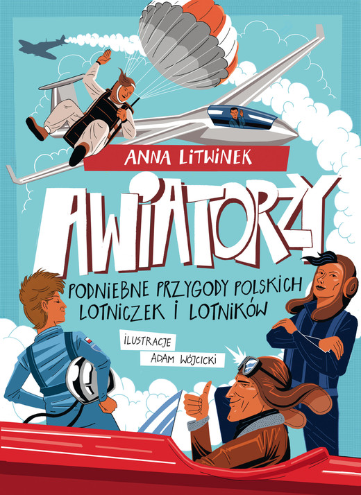 okładka Awiatorzy. Podniebne przygody polskich lotniczek i lotników ebook | pdf | Anna Litwinek
