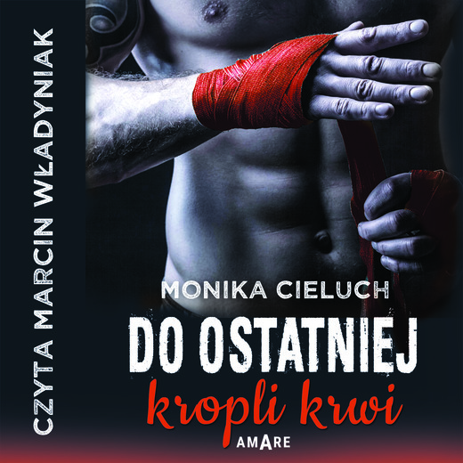 okładka Do ostatniej kropli krwi audiobook | MP3 | Monika Joanna Cieluch