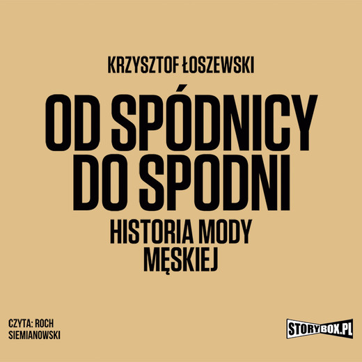 okładka Od spódnicy do spodni. Historia mody męskiej audiobook | MP3 | Krzysztof Łoszewski