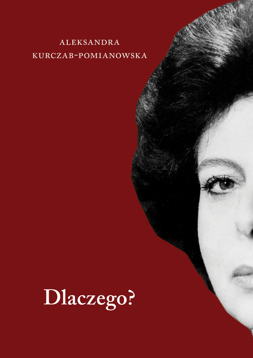 okładka Dlaczego? książka | Aleksandra Kurczab-Pomianowska