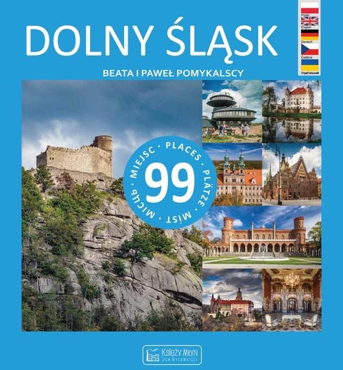 okładka Dolny Śląsk 99 miejsc książka | Beata Pomykalska, Paweł Pomykalski