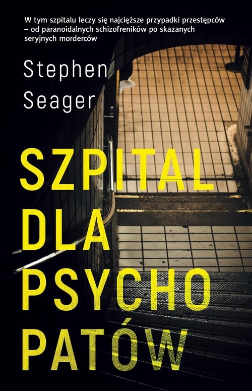 okładka Szpital dla psychopatów książka | Stephen Seager