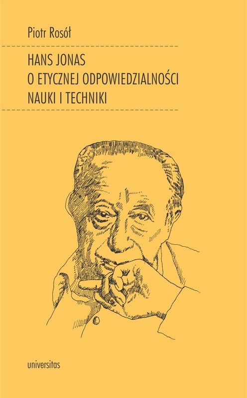 okładka Hans Jonas o etycznej odpowiedzialności nauki i techniki ebook | epub, mobi | Rosół Piotr