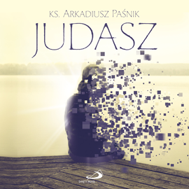 okładka Judasz audiobook | MP3 | Arkadiusz Paśnik