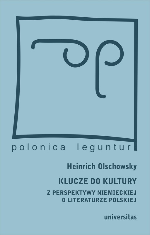 okładka Klucze do kultury. Z perspektywy niemieckiej o literaturze polskiej ebook | pdf | Olschowsky Heinrich