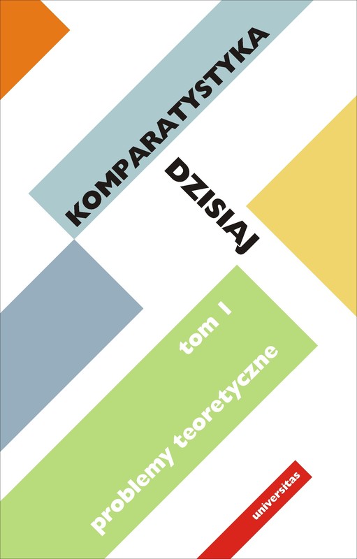 okładka Komparatystyka dzisiaj. Tom 1, Problemy teoretyczne ebook | pdf | Ewa Szczęsna, Edward Kasperski