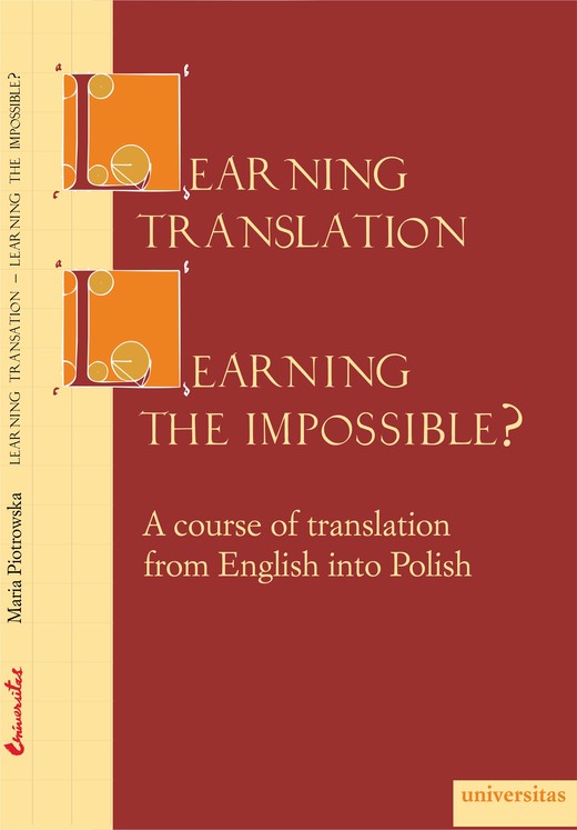 okładka Learning Translation - Learning the Impossible? A course of translation from English into Polish ebook | pdf | Maria Piotrowska
