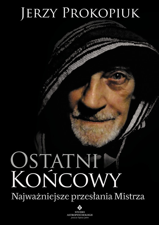 okładka Ostatni końcowy. Najważniejsze przesłania Mistrza - PDF ebook | pdf | Prokopiuk Jerzy