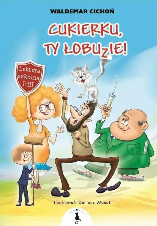 okładka Cukierku Ty łobuzie! książka | Waldemar Cichoń