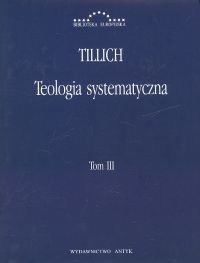 okładka Teologia systematyczna Tom 3 książka | Paul Tillich