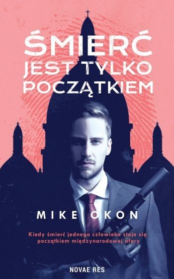 okładka Śmierć jest tylko początkiem
 książka | Mike OKON