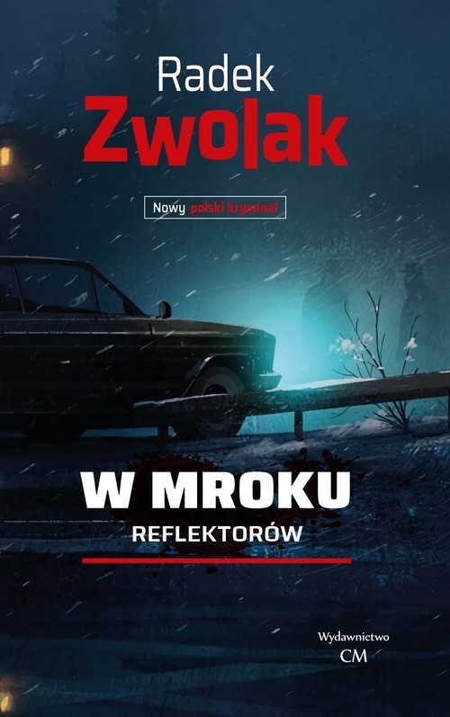 okładka W mroku reflektorów książka | Zwolak Radek