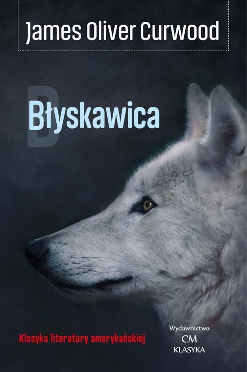 okładka Błyskawica książka | James Oliver Curwood