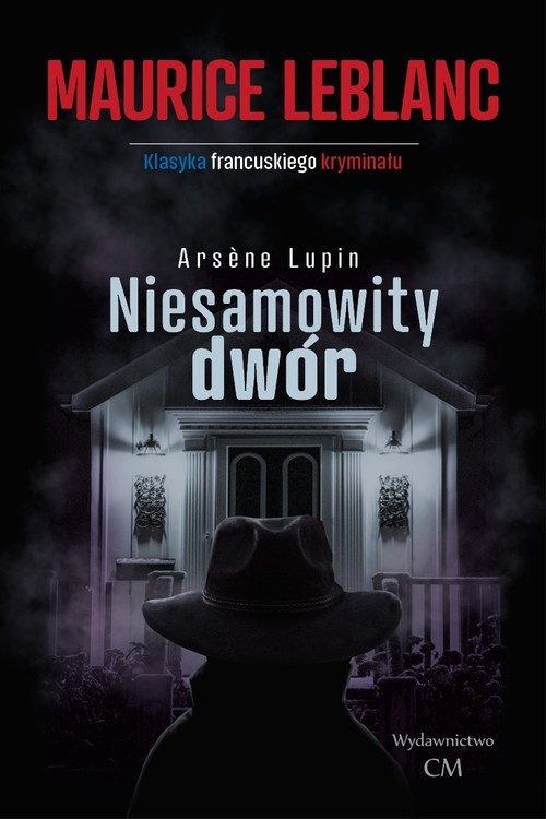 okładka Arsene Lupin: Niesamowity dwór książka | Maurice Leblanc