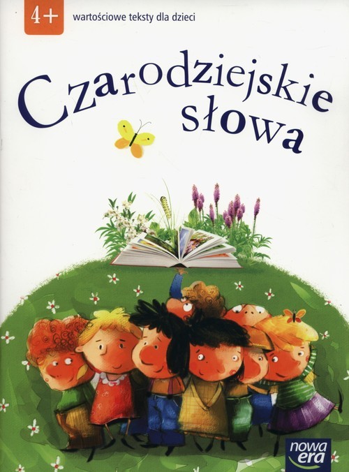 okładka Czarodziejskie słowa Wartościowe teksty dla dzieci  4-latki książka