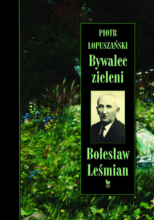 okładka Bywalec zieleni Bolesław Leśmian książka | Piotr Łopuszański