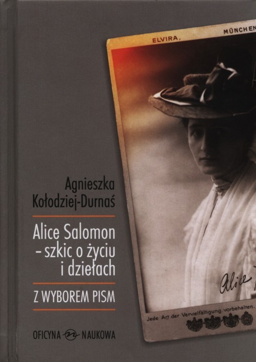 okładka Alice Salomon - szkic o życiu i dziełach książka | Agnieszka Kołodziej-Durnaś