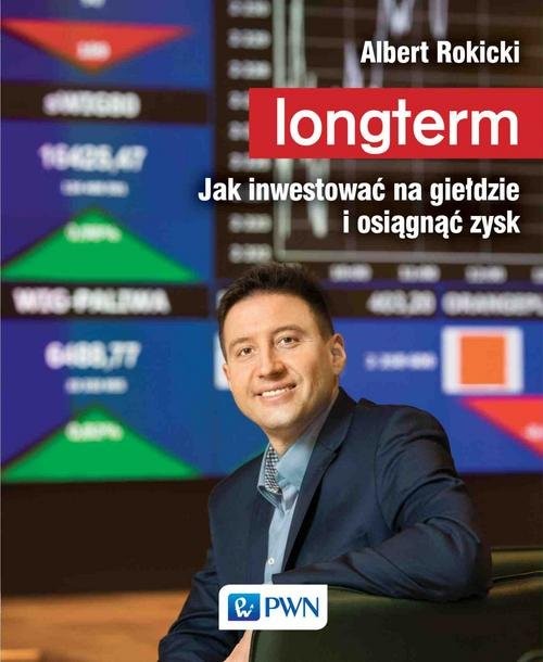 okładka Longterm Jak inwestować na giełdzie i osiągnąć zysk książka | Albert Rokicki