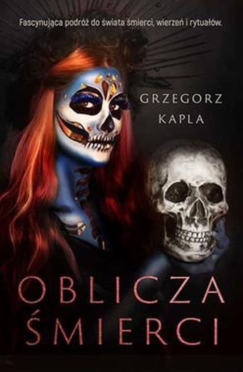 okładka Oblicza śmierci książka | Grzegorz Kapla