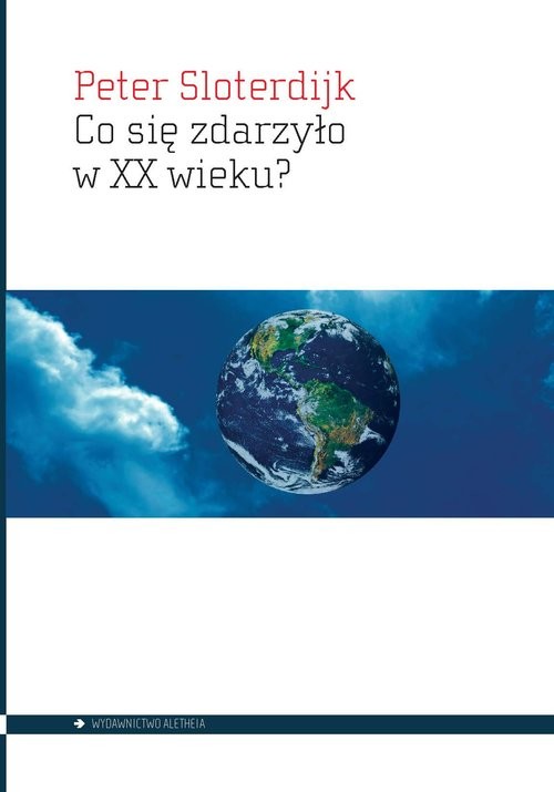 okładka Co się zdarzyło w XX wieku? książka | Peter Sloterdijk