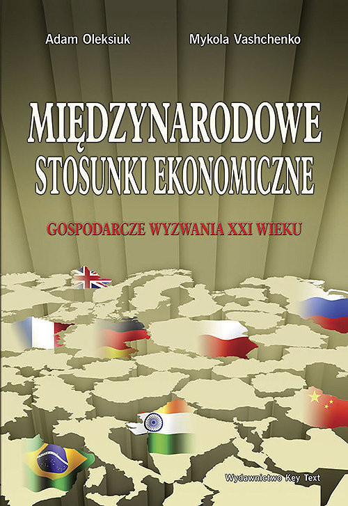 okładka Międzynarodowe stosunki ekonomiczne Gospodarcze wyzwania XXI wieku książka | Adam Oleksiuk, Mykola Vashchenko