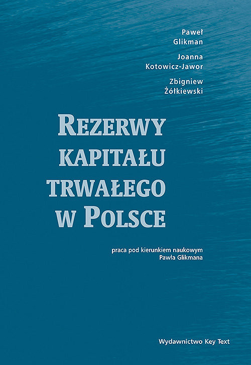 okładka Rezerwy kapitału trwałego w Polsce książka | Paweł Glikman, Joanna Kotowicz-Jawor, Zbigniew Żółkiewski