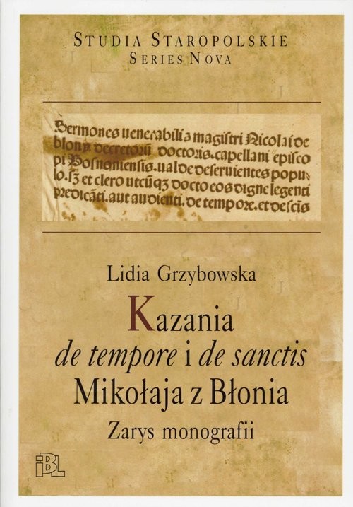 okładka Kazania de tempore i de sanctis Mikołaja z Błonia Zarys monografii książka | Grzybowska Lidia