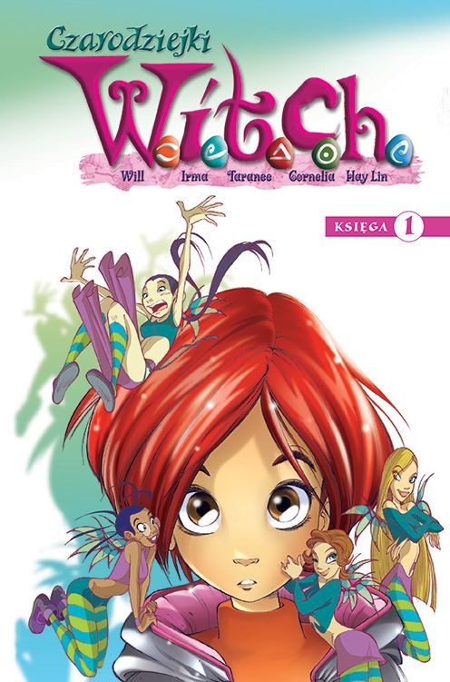 okładka Witch. Czarodziejki W.I.T.C.H. Księga 1 książka | Praca Zbiorowa