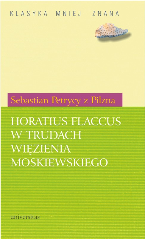 okładka Horatius Flaccus w trudach więzienia moskiewskiego ebook | pdf | Sebastian Petrycy z Pilzna