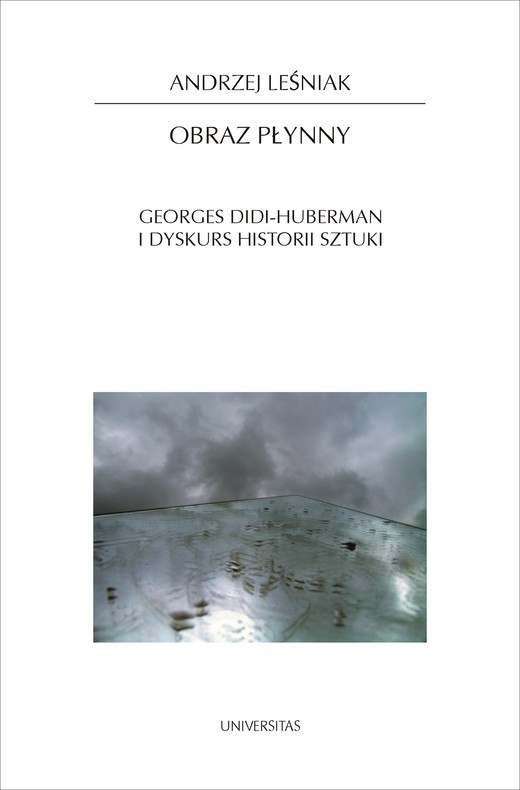 okładka Obraz płynny. Georges Didi-Huberman i dyskurs historii sztuki ebook | pdf | Andrzej Leśniak